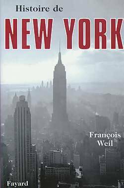 Livrenpoche : Histoire de New York - François Weil - Livre