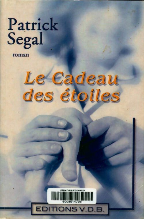 Livrenpoche : Le cadeau des étoiles - Patrick Segal - Livre