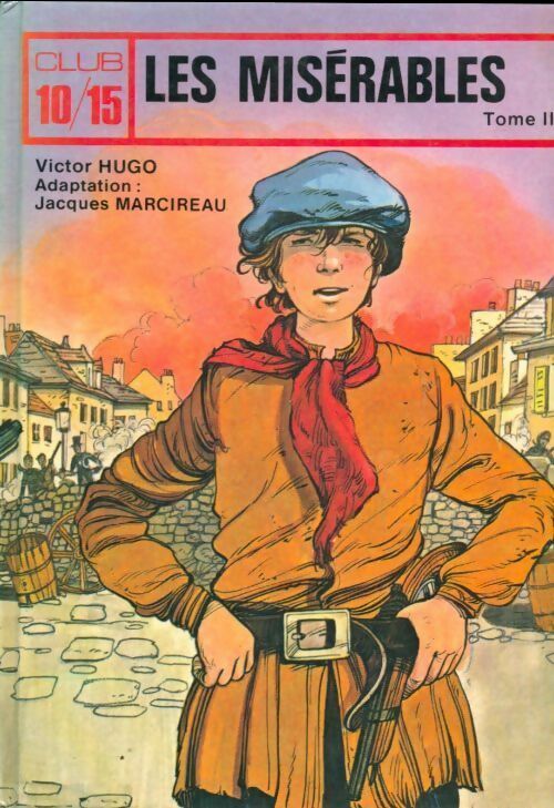 Les misérables Tome II - Victor Hugo -  Club 10/15  - Livre
