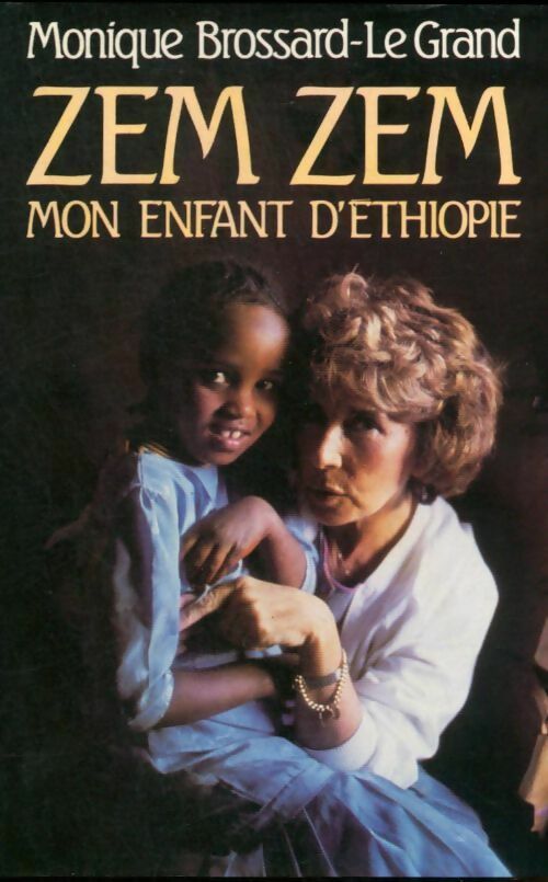 Livrenpoche : Zem Zem mon enfant d'Ethiopie - Monique Brossard-Le Grand - Livre