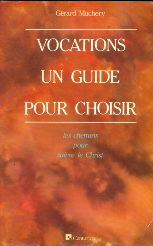Livrenpoche : Vocations un guide pour choisir - Gérard Muchery - Livre