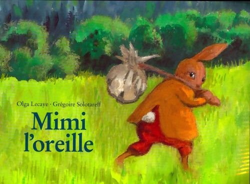 Livrenpoche : Mimi l'oreille - Grégoire Solotareff - Livre