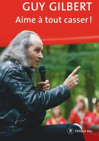 Livrenpoche : Aime à tout casser - Guy Gilbert - Livre
