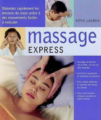 Livrenpoche : Massage express - Nitya Lacroix - Livre