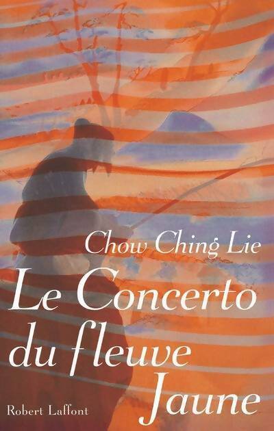 Livrenpoche : Le concerto du fleuve jaune - Chow Ching Lie - Livre