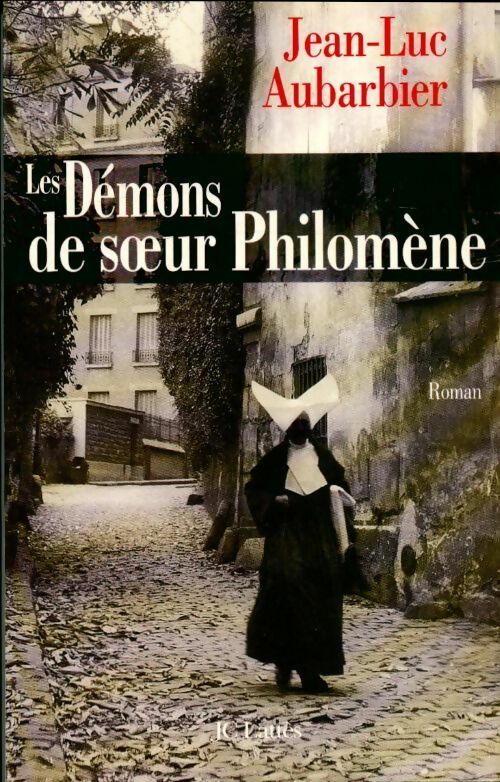 Livrenpoche : Les démons de soeur Philomène - J.-L. Aubarbier - Livre
