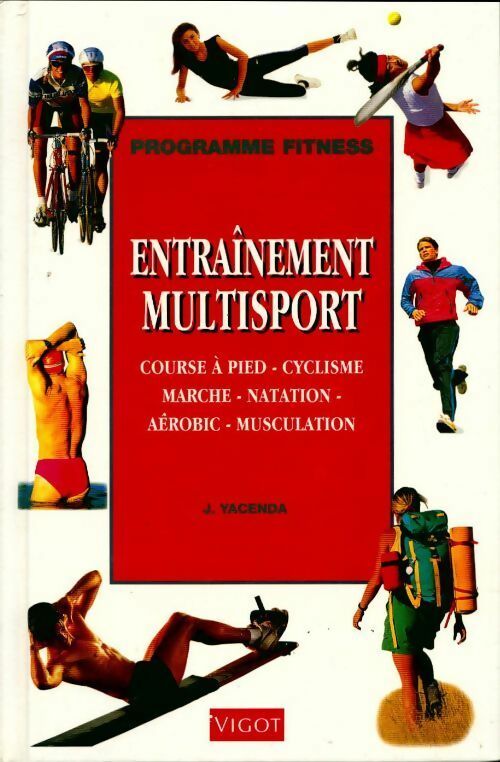 Livrenpoche : Programme fitness. Entraînement multisport - J. Yacenda - Livre