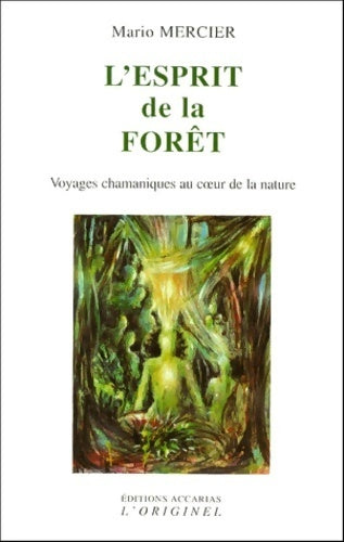 Livrenpoche : L'esprit de la forêt. Voyages chamaniques au coeur de la nature - Mario Mercier - Livre