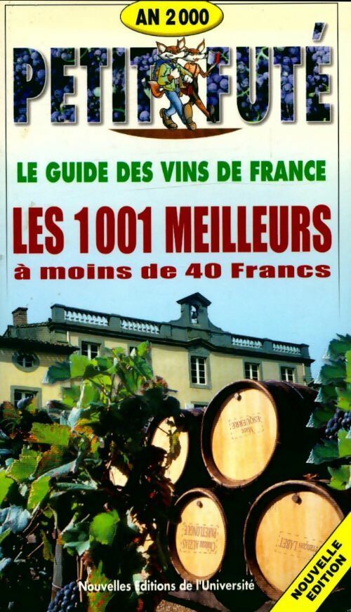 1001 vins à moins de 40 francs édition 2000 - Collectif -  Le Petit Futé - Livre