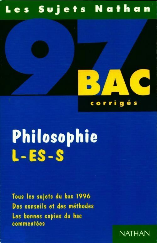 Philosophie Terminales L, ES, S sujets corrigés 1996 - Collectif -  Sujets Nathan - Livre