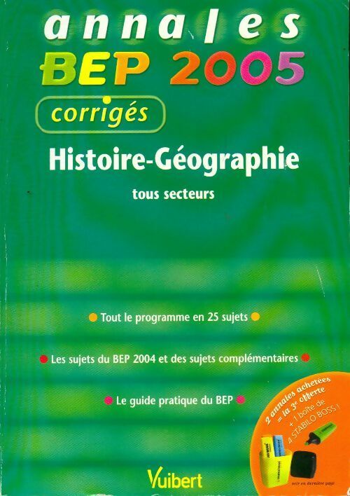 Histoire-géographie BEP tous secteurs 2005 : Corrigés - Alain Prost -  Annales GF - Livre