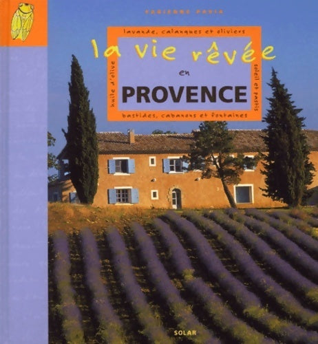 Livrenpoche : La vie rêvée en Provence - Fabienne Pavia - Livre