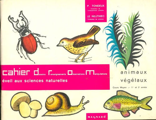 Livrenpoche : Cahier dessins, renseignements, observations, manipulations - P Tondeux - Livre