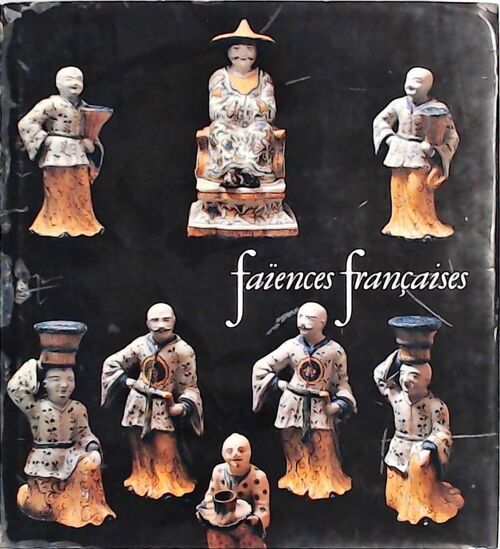 Livrenpoche : Faïences françaises - Collectif - Livre