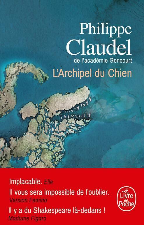 Livrenpoche : L'archipel du chien - Philippe Claudel - Livre