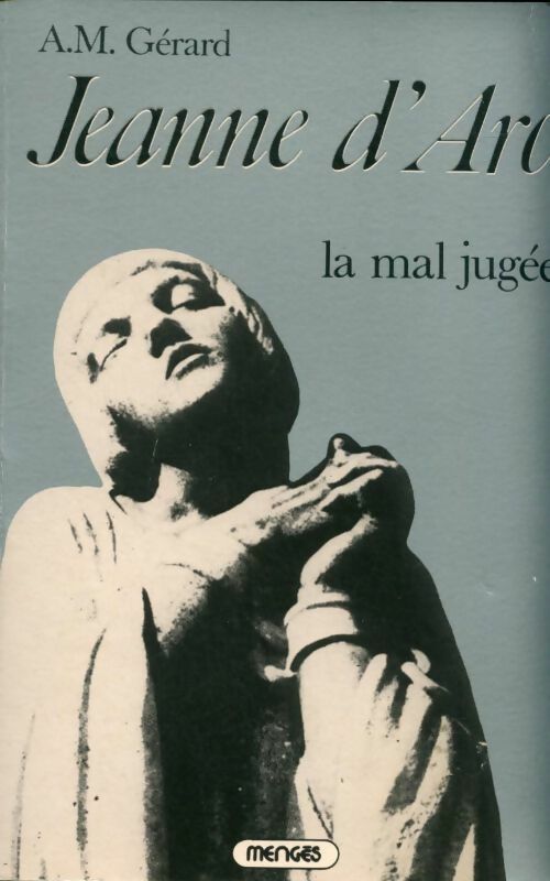 Livrenpoche : Jeanne d'Arc, la mal jugée - André-Marie Gérard - Livre