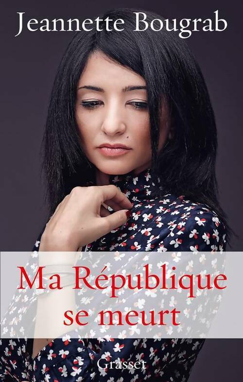 Livrenpoche : Ma république se meurt - Jeannette Bougrab - Livre