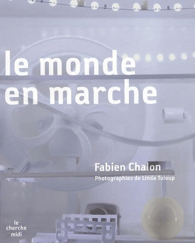 Livrenpoche : Le monde en marche - Fabien Chalon - Livre