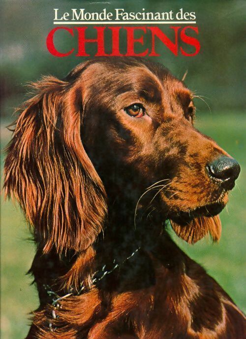 Livrenpoche : Le monde fascinant des chiens - Mary Crosby - Livre