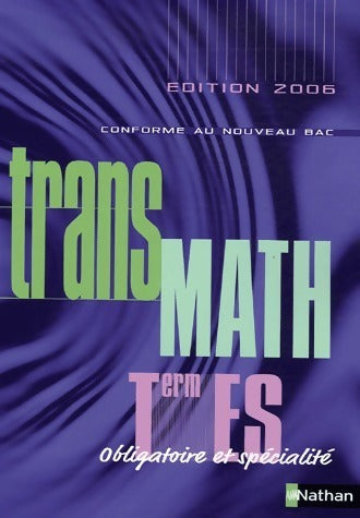 Livrenpoche : Mathématiques Terminale ES obligatoire et spécialité 2006 - André Antibi - Livre
