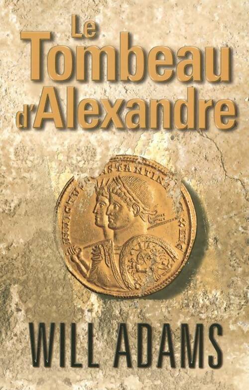 Livrenpoche : Tombeau d Alexandre - Will Adams - Livre