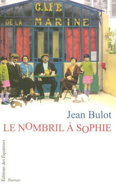 Livrenpoche : Le nombril à Sophie - Jean Bulot - Livre