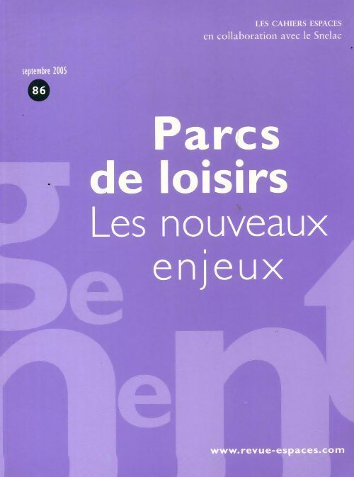 Livrenpoche : Les cahiers espaces n°86 : Parcs de loisirs les nouveaux enjeux - Claudine Desvignes - Livre