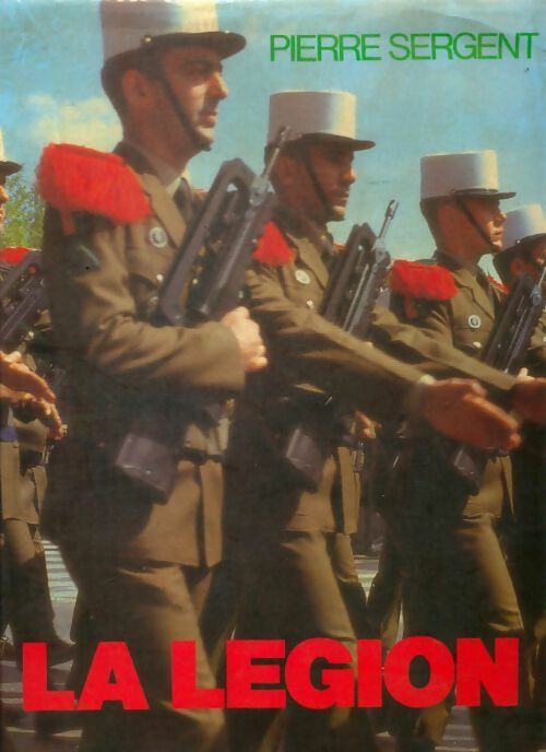 Livrenpoche : La légion - Pierre Sergent - Livre