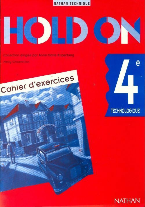 Livrenpoche : Hold on 4e technologique cahier d'exercices - Nelly Chochillon - Livre