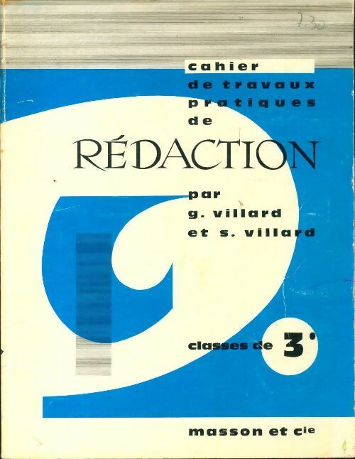 Livrenpoche : Cahier de travaux pratiques de rédaction 3e - Georges Villard - Livre
