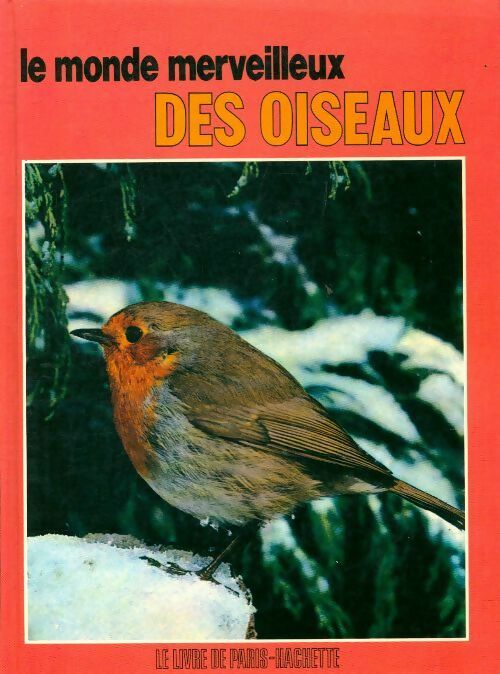 Le monde merveilleux des oiseaux - H. Rensenbrink -  Livre de Paris GF - Livre