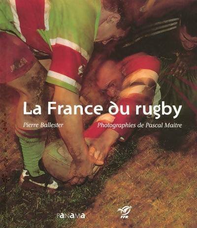 Livrenpoche : La France du rugby - Pierre Ballester - Livre