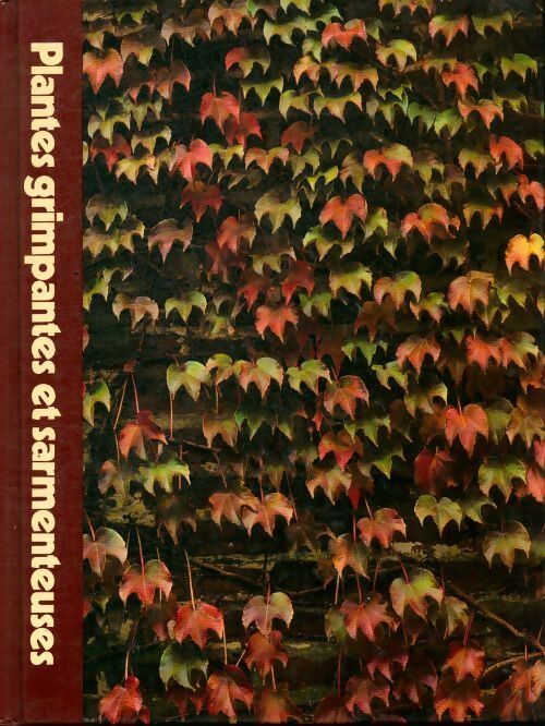 Livrenpoche : Plantes grimpantes et sarmenteuses - Richard H Cravens - Livre