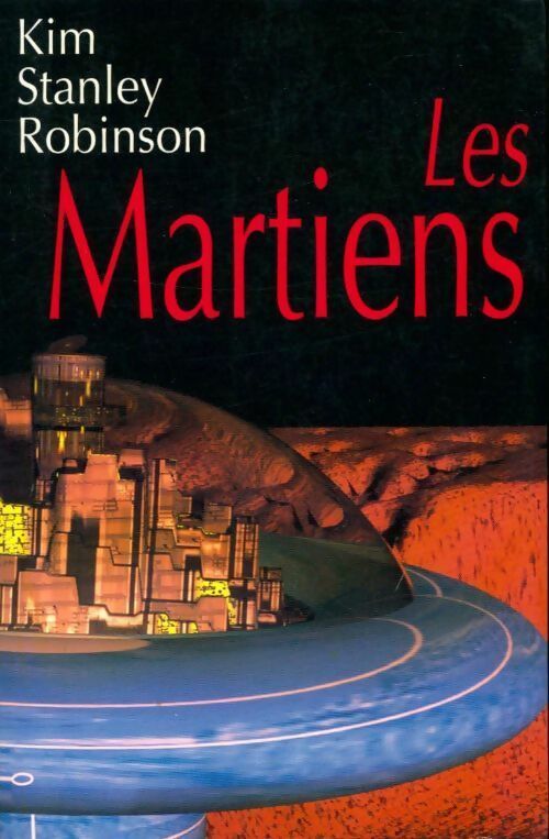 Les martiens - Kim Stanley Robinson - Livre