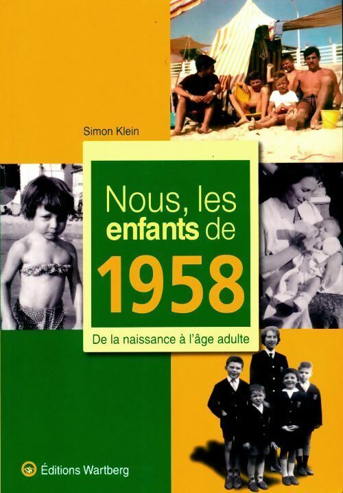 Livrenpoche : Nous les enfants ,de 1958 .De la naissance à l'âge adulte - Simon Klein - Livre
