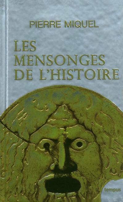 Livrenpoche : Les mensonges de l'Histoire - Pierre Miquel - Livre