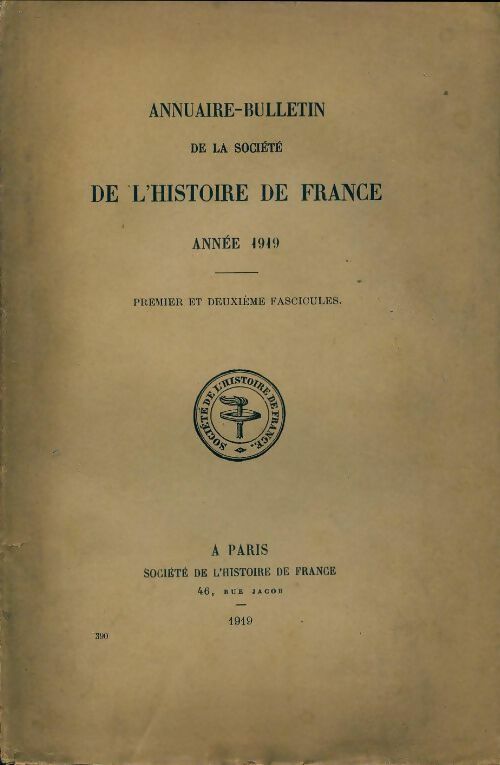 Livrenpoche : Annuaire-bulletin de la société de l'histoire de France n°390 : 1er et 2e fascicules 1919 - Collectif - Livre