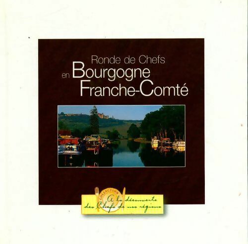 Livrenpoche : Ronde des chefs en Bourgogne Franche-Comté - Ray Bradbury - Livre