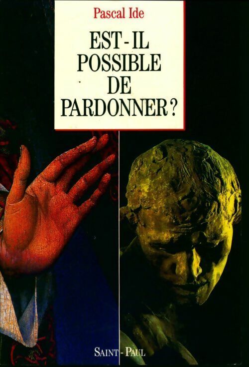 Livrenpoche : Est-il possible de pardonner ? - Pascal Ide - Livre