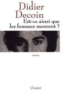 Livrenpoche : Est-ce ainsi que les femmes meurent ? - Didier Decoin - Livre
