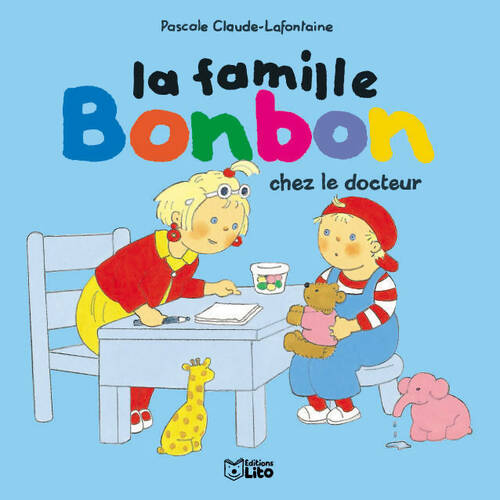 Livrenpoche : La famille Bonbon chez le docteur - Pascale Claude-Lafontaine - Livre