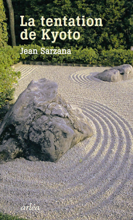 Livrenpoche : La tentation de kyôto - Jean Sarzana - Livre