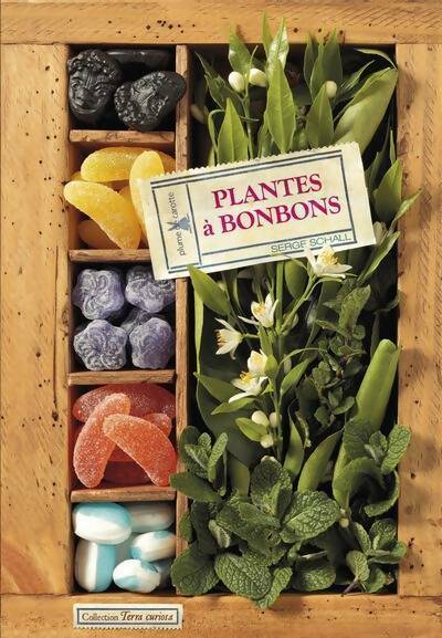 Livrenpoche : Plantes à bonbons - Serge Schall - Livre