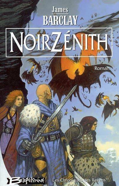 Livrenpoche : Les chroniques des ravens Tome II : Noir zénith - James Barclay - Livre