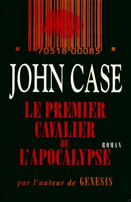 Livrenpoche : Le premier cavalier de l'apocalypse - John Case - Livre