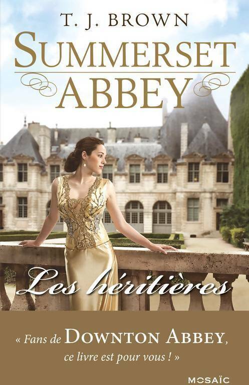 Livrenpoche : Summerset Abbey : Les héritières - T.J. Brown - Livre