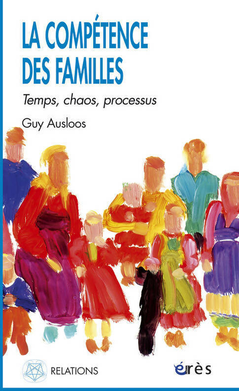 La competence des familles. Temps chaos processus - Guy Ausloos -  Relations - Livre
