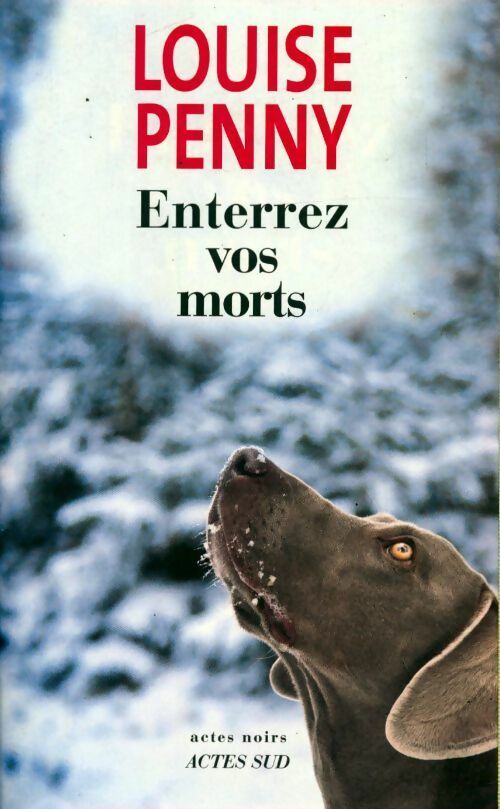 Livrenpoche : Enterrez vos morts - Louise Penny - Livre