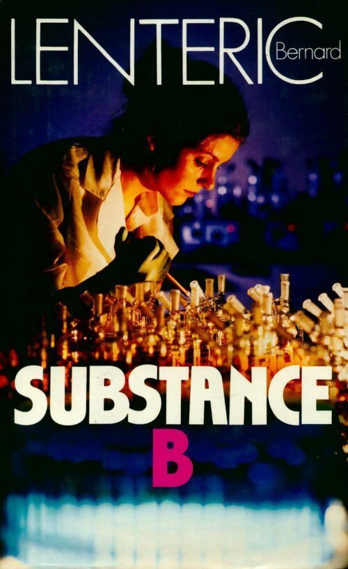 Livrenpoche : Substance B - Bernard Lenteric - Livre