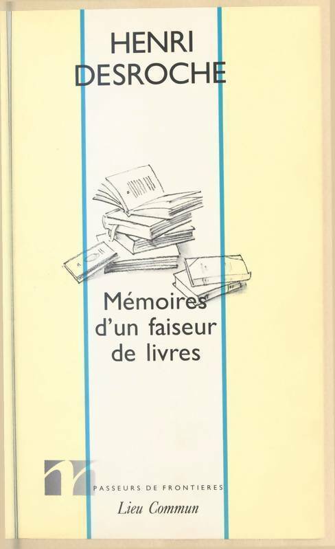 Livrenpoche : Mémoires d'un faiseur de livres : Entretiens et correspondances avec thierry paquot (août 1991) - Thierry Paquot - Livre